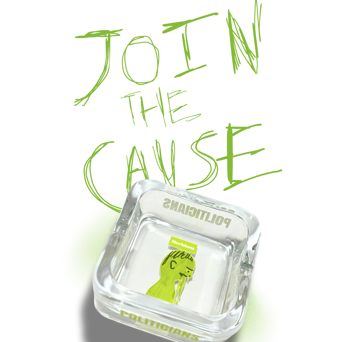 Herblunt ashtray with green text 'JOIN THE CAUSE' on a white background