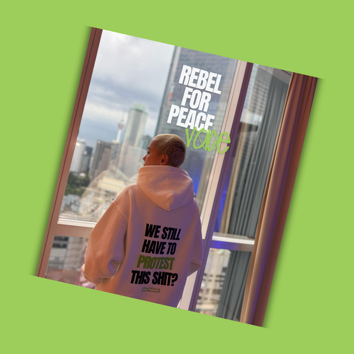 Book cover with a person looking out a window, text 'Rebel for Peace' and 'We still have to protest this shit?' on a green background.